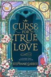 Once Upon a Broken Heart: A Curse for True Love (Book 3) - Stephanie Garber Hodderscape