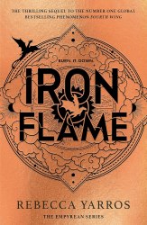 The Empyrean: Iron Flame (Book 2) - Rebecca Yarros Piatkus