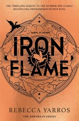 The Empyrean: Iron Flame (Book 2) - Rebecca Yarros Piatkus