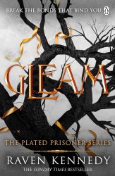 The Plated Prisoner: Gleam (Book 3) - Raven Kennedy Penguin