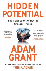 Hidden Potential: The Science of Achieving Greater Things WH Allen