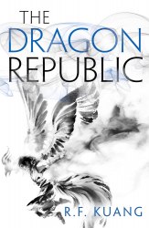 The Poppy War: The Dragon Republic (Book 2) - R. F. Kuang HarperVoyager