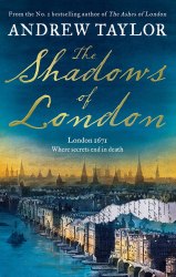 James Marwood and Cat Lovett: The Shadows of London (Book 6) - Andrew Taylor Hemlock Press