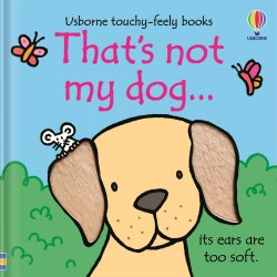 That's Not My Dog... Usborne / Книга з тактильними відчуттями