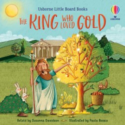 Usborne Little Board Books: The King who Loved Gold Usborne