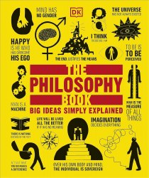 The Philosophy Book: Big Ideas Simply Explained Dorling Kindersley