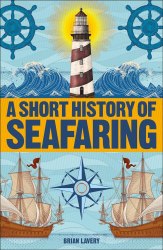 A Short History of Seafaring Dorling Kindersley