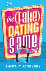 The (Fake) Dating Game - Timothy Janovsky Afterglow Books