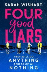 Four Good Liars - Sarah Wishart Harper Fire