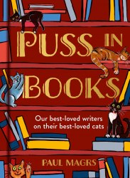 Puss in Books: Our Best-loved Writers on Their Best-loved Cats HarperCollins
