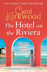 The Hotel on the Riviera - Carol Kirkwood HarperFiction