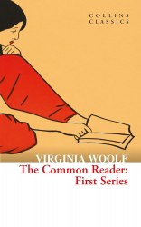 The Common Reader: First Series - Virginia Woolf William Collins