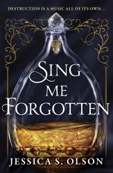 Sing Me Forgotten - Jessica S. Olson Harper Fire