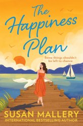 The Happiness Plan - Susan Mallery Mills and Boon