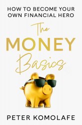 The Money Basics: How to Become Your Own Financial Hero HarperCollins