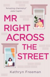 Mr Right Across the Street - Kathryn Freeman One More Chapter