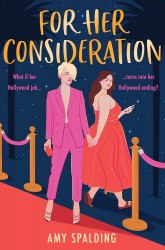 Out in Hollywood: For Her Consideration (Book 1) - Amy Spalding One More Chapter
