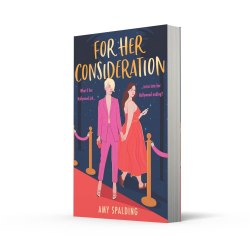 Out in Hollywood: For Her Consideration (Book 1) - Amy Spalding One More Chapter