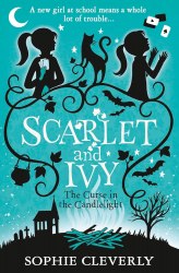 Scarlet and Ivy: The Curse in the Candlelight (Book 5) - Sophie Cleverly HarperCollins