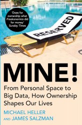 Mine! How the Hidden Rules of Ownership Control Our Lives Atlantic Books