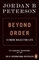 Beyond Order: 12 More Rules for Life - Jordan B. Peterson Penguin