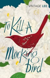 To Kill A Mockingbird - Harper Lee Vintage Classics