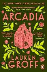 Arcadia - Lauren Groff Windmill Books