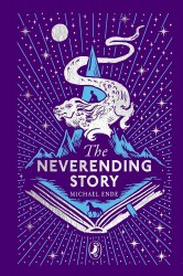 The Neverending Story - Michael Ende Puffin Classics
