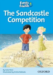 Family and Friends 1 Reader C The Sandcastle Competition Oxford University Press / Книга для читання