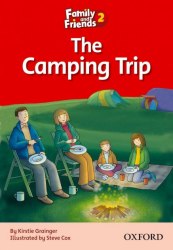 Family and Friends 2 Reader C The Camping Trip Oxford University Press / Книга для читання