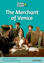 Family and Friends 6 Reader The Merchant of Venice Oxford University Press / Книга для читання
