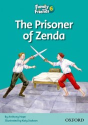 Family and Friends 6 Reader Prisoner of Zenda Oxford University Press / Книга для читання