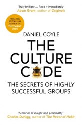 The Culture Code: The Secrets of Highly Successful Groups - Daniel Coyle Random House, Cornerstone