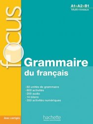 Focus: Grammaire du français avec CD audio et corrigés Hachette / Граматика