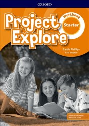 Project Explore Starter Workbook with Online Practice Oxford University Press / Робочий зошит