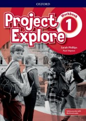 Project Explore 1 Workbook with Online Practice Oxford University Press / Робочий зошит