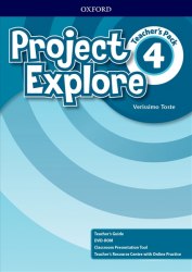 Project Explore 4 Teacher's Pack Oxford University Press / Підручник для вчителя