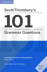 Scott Thornbury's 101 Grammar Questions Cambridge University Press