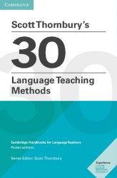 Scott Thornbury's 30 Language Teaching Methods Cambridge University Press