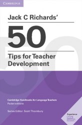 Jack C Richards' 50 Tips for Teacher Development Cambridge University Press