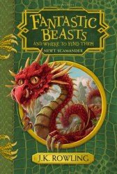 Fantastic Beasts and Where to Find Them - J. K. Rowling Bloomsbury