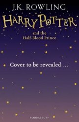 Harry Potter and the Half-Blood Prince - J. K. Rowling Bloomsbury