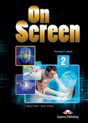 On Screen 2 Teacher's Book Express Publishing / Підручник для вчителя