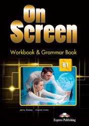 On Screen B1 Workbook and Grammar Book Express Publishing / Робочий зошит