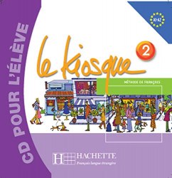 Le Kiosque 2 — CD audio élève Hachette / Аудіо диск