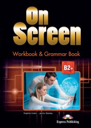 On Screen B2+ Workbook and Grammar Book Express Publishing / Робочий зошит