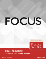 Focus Exam Practice: Cambridge English Preliminary Pearson / Посібник для підготовки до іспитів