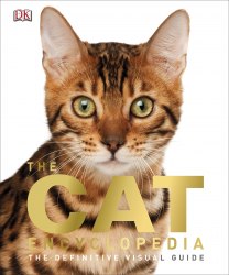 The Cat Encyclopedia : The Definitive Visual Guide Dorling Kindersley