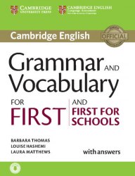 Cambridge English: Grammar and Vocabulary for First and First for Schools with answers and Downloadable Audio Cambridge University Press