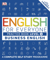 English for Everyone Business English 1 Practice Book Dorling Kindersley / Робочий зошит